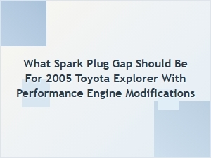 Proper Spark Plug Gap for Modified Performance Engines