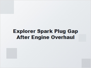 Setting the Spark Plug Gap After an Engine Overhaul