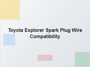Toyota Spark Plug Wire Compatibility Guide