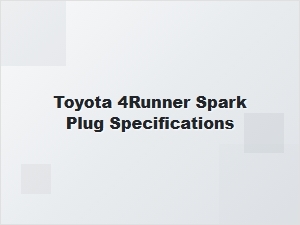 Toyota 4runner Spark Plug Specs